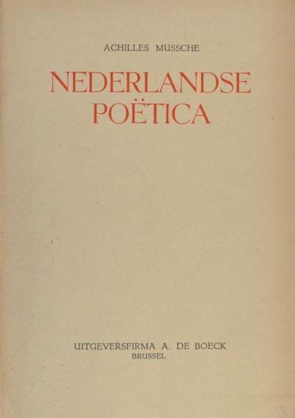 Mussche, Achilles . - Nederlandse Poëtica.