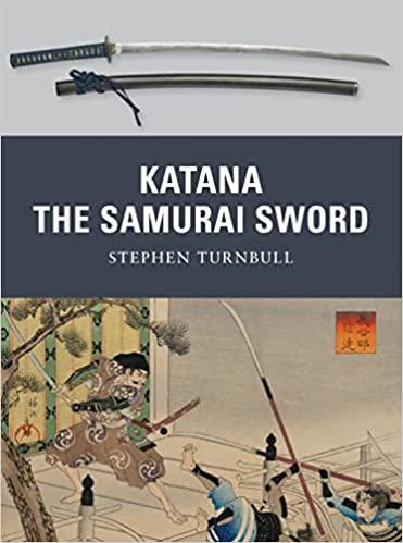Turnbull, S - Samurai Sword: Katana