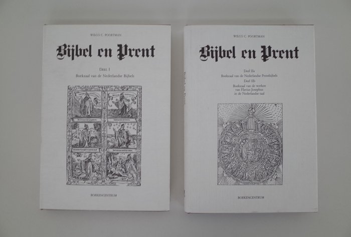 Poortman, Wilco C. - Bijbel en prent. Deel I: Boekzaal van de Nederlandse Bijbels. Deel IIa: Boekzaal van de Nederlandse Prentbijbels. Deel IIb: Boekzaal van de werken van Flavius Josephus in de Nederlandse Taal.