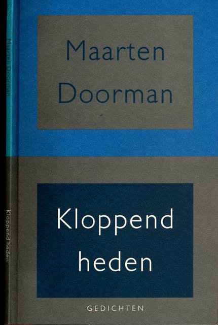 Doorman, Maarten. - Kloppend Heden.