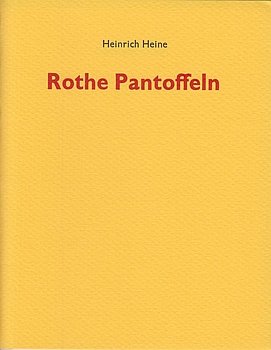 HEINE, Heinrich - Rothe Pantoffeln.