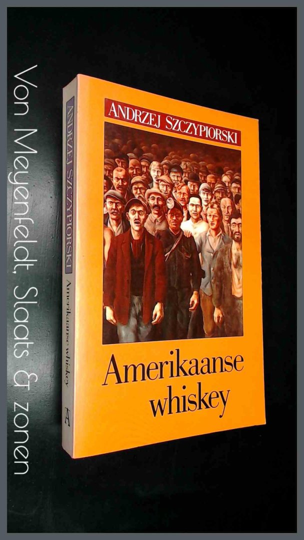 Szczypiorski, Andrzej - Amerikaanse whiskey