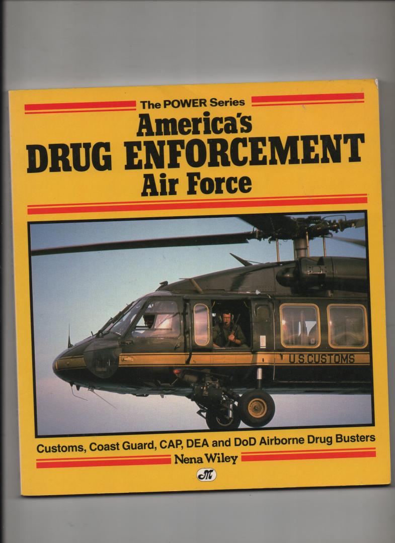 Wiley, Nena - America's drug enforcement air force