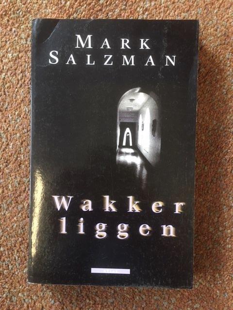 Salzman, Mark - Wakker Liggen
