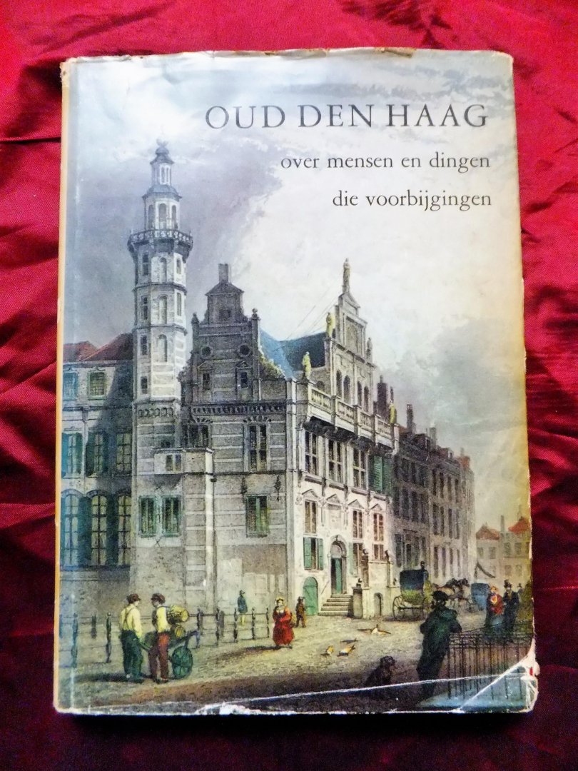 Schwencke, Johan - Oud Den Haag. Over mensen en dingen die voorbijgingen