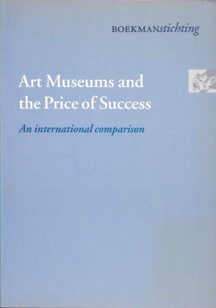 Truus Gubbels and Annemoon van Hemel - Art Museums and the Price of Success
