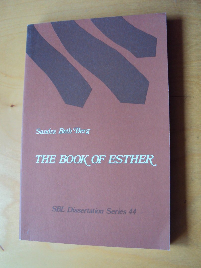 Berg, Sandra Beth - The Book of Esther: Motifs, Themes and Structure