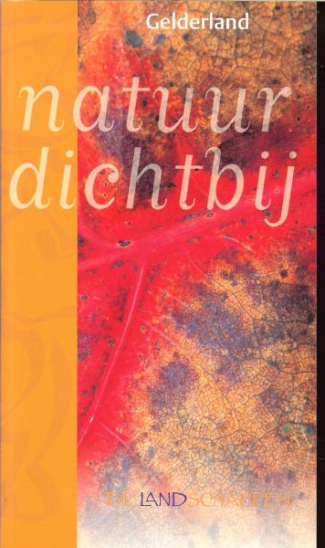 Meijenfeldt von Peter - Gelderland, natuur dichtbij .. Uit de Serie: De Landschappen