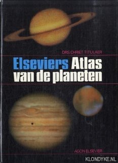 Titulaer, Chriet - Elseviers Atlas van de planeten
