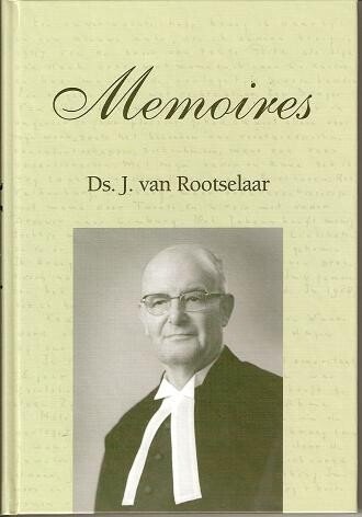 Rootselaar, Ds. J. van - Memoires