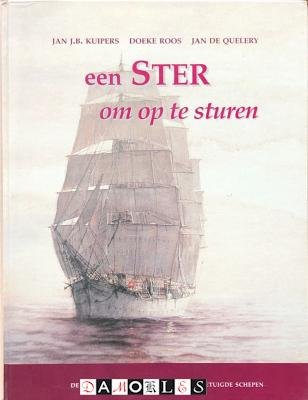 Jan J.B. Kuipers, Doeke Roos, Jan de Quelery - Een Ster om op te sturen. De laatste eeuwen van de vierkant getuigde schepen.