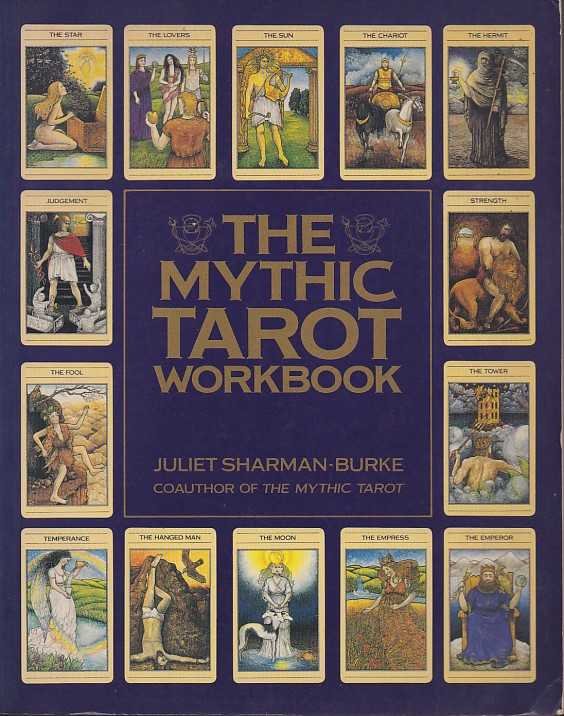 Sharman-Burke, Juliet - The Mythic Tarot Workbook