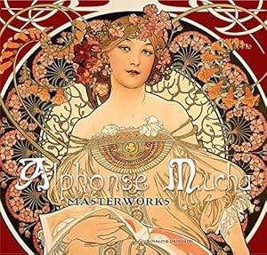 MUCHA, ALPHONSE - ROSALIND ORMISTON. - Alphonse Mucha: Masterworks.