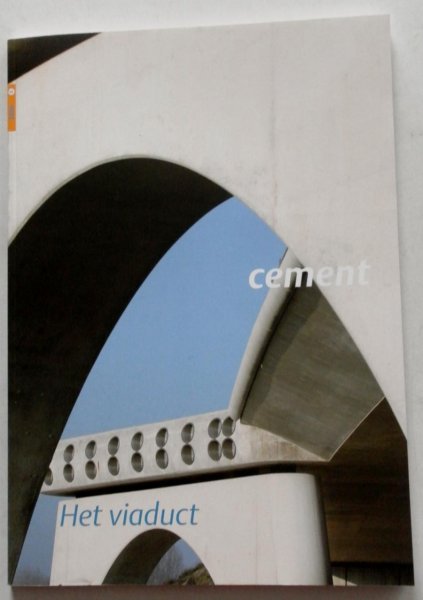 Kleinman C S e.a. - Cement vakblad voor ontwerp & constructie 58e jaargang nummer 6 september 2006  Het viaduct