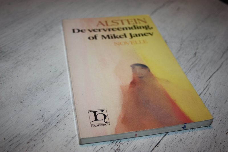 Alstein - De vervreemding, of Mikel Janev