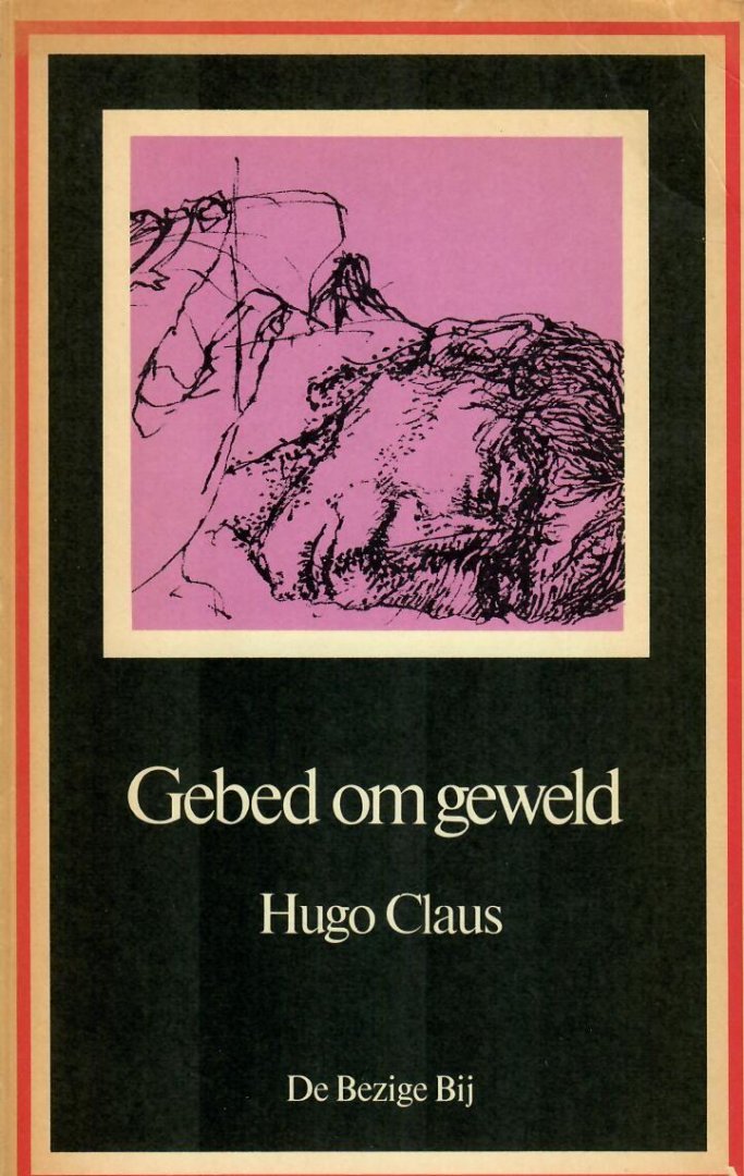 Claus, Hugo - Gebed om geweld