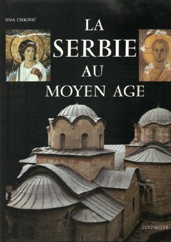 Cirkovic, Sima - La Serbie au Moyen Age
