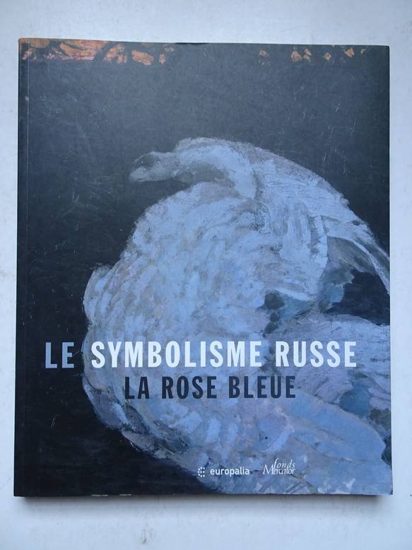 Hoffmann, Ida (ed.). - Le Symbolisme Russe, la Rose Bleue.