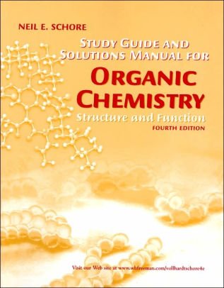 SCHORE, NEIL E. - Study Guide and Solutions Manual for Organic Chemistry. Structure and Function. Fourth edition.
