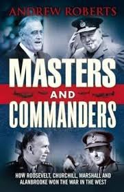 Roberts, Andrew - Masters and Commanders