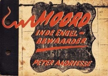 ANDRIESSE, Peter - Moord in De Engelbewaarder. Memories of a mad café.