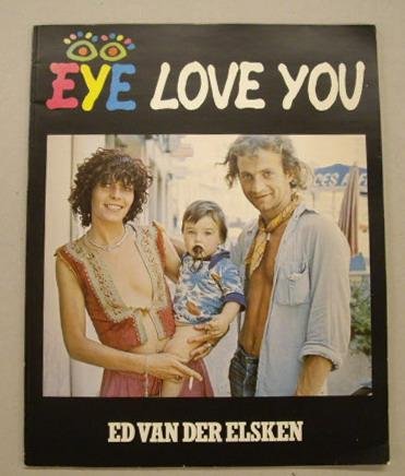 SM 1977: - Ed van der Elsken, Eye love you. Catalogue 619.