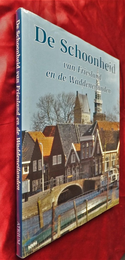 Land, Ton - De schoonheid van Friesland en waddeneilanden  [1.dr]