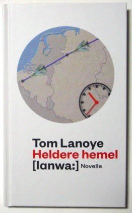 Lanoye, Tom - Heldere hemel