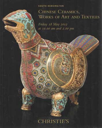 Christie's - Chinese Ceramics, Works of Art and Textiles. South Kensington. Friday, 18 May, 2012