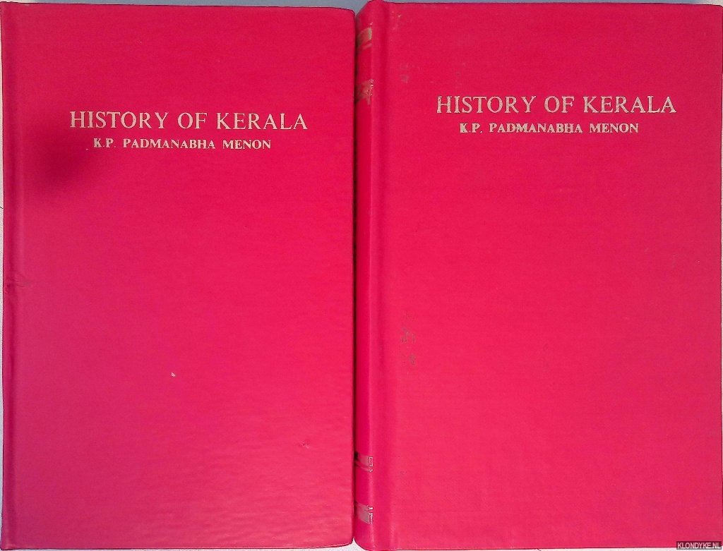 Padmanabha Menon, K.P. & Sahithyakusalan T.K. Krishna Menon (editor) - A History of Kerala written in the form of Notes on Visscher's Letters from Malabar (2 volumes)