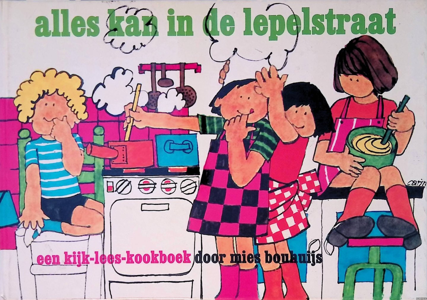Bouhuys, Mies - Alles kan in de lepelstraat