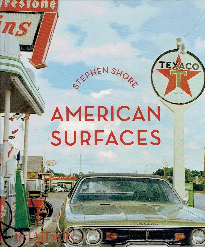 SHORE, Stephen - Stephen Shore - American Surfaces.