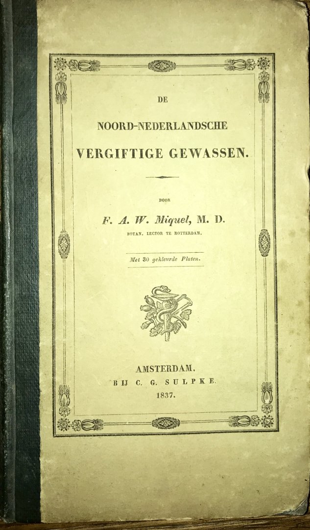 Miquel, F.A.W. - De Noord Nederlandsche Vergiftige Gewassen
