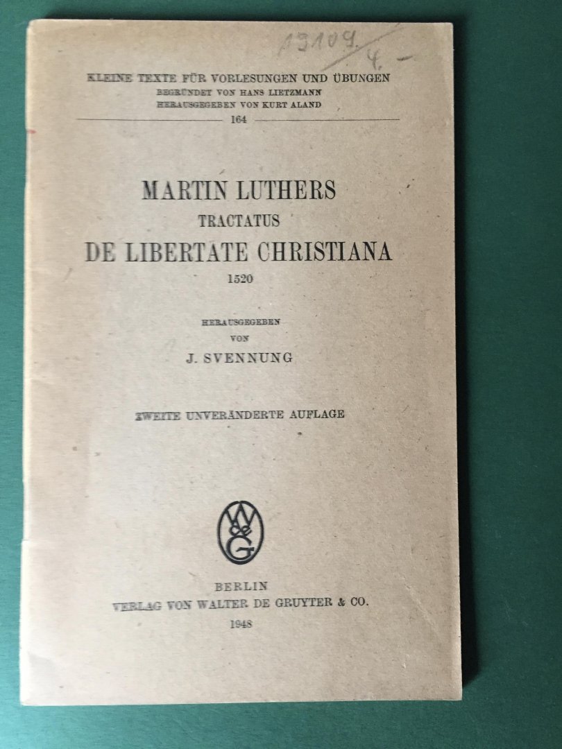 Luther, Martin; J. Svennung (herausgeb.) - Tractatus de libertate christiana