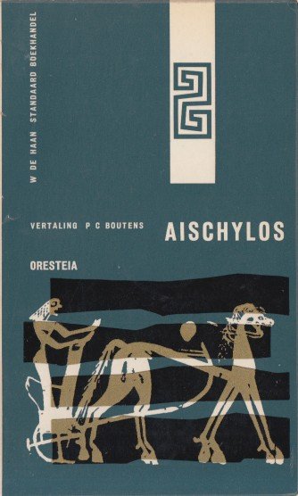 Aischylos - Oresteia - Agamemnoon, Doodenoffer, Eumenieden.