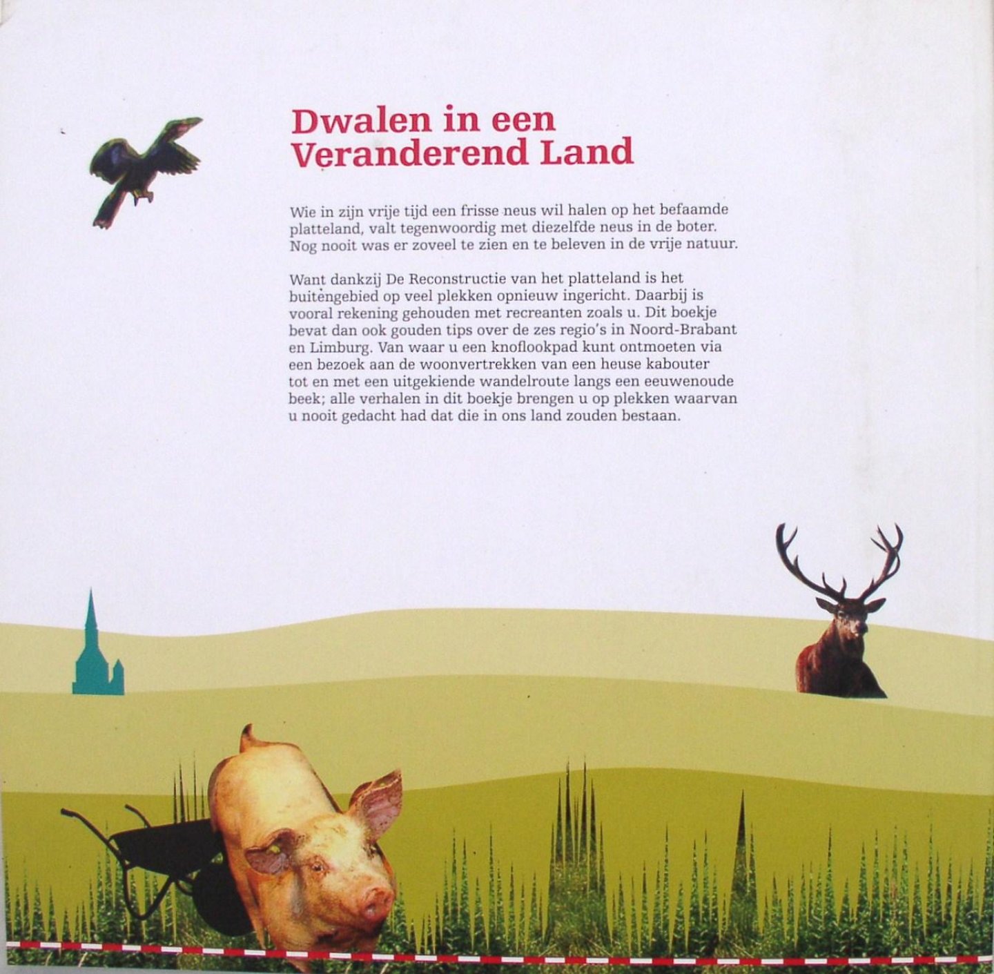 Wegman, Leontien , Bijdrager	Tinker imagineers (Utrecht) - Verhalen van een Veranderend Land: Ontdekgids Zuid Nederland