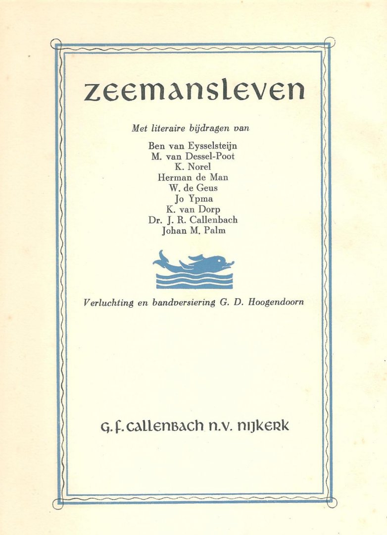 Brugmans, H. ...  [et al.] (red.) - Zeemansleven / onder red. van H. Brugmans ; met literaire bijdragen van Ben van Eysselsteijn ; verluchting en bandversiering G.D. Hoogendoorn
