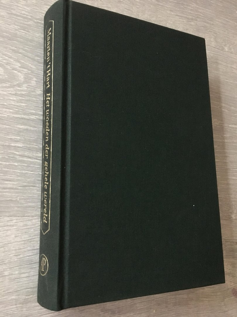 Hart, M. 't - Het woeden der gehele wereld / druk 1