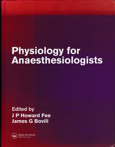 Fee, J.P. Howard  and James G. Bovill - Physiology for Anaesthesiologists