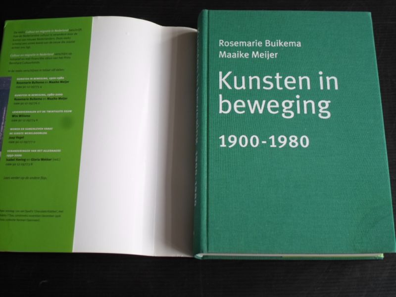 Buikema, R. & M.Meijer - Kunsten in beweging, 1900-1980, Cultuur en migratie in Nederland
