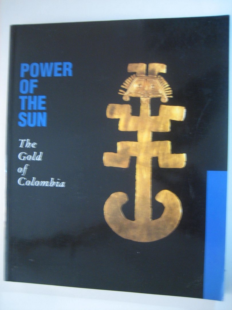 Museum Paleis Lange Voorhout - Kracht van de zon/Het goud van Colombia
