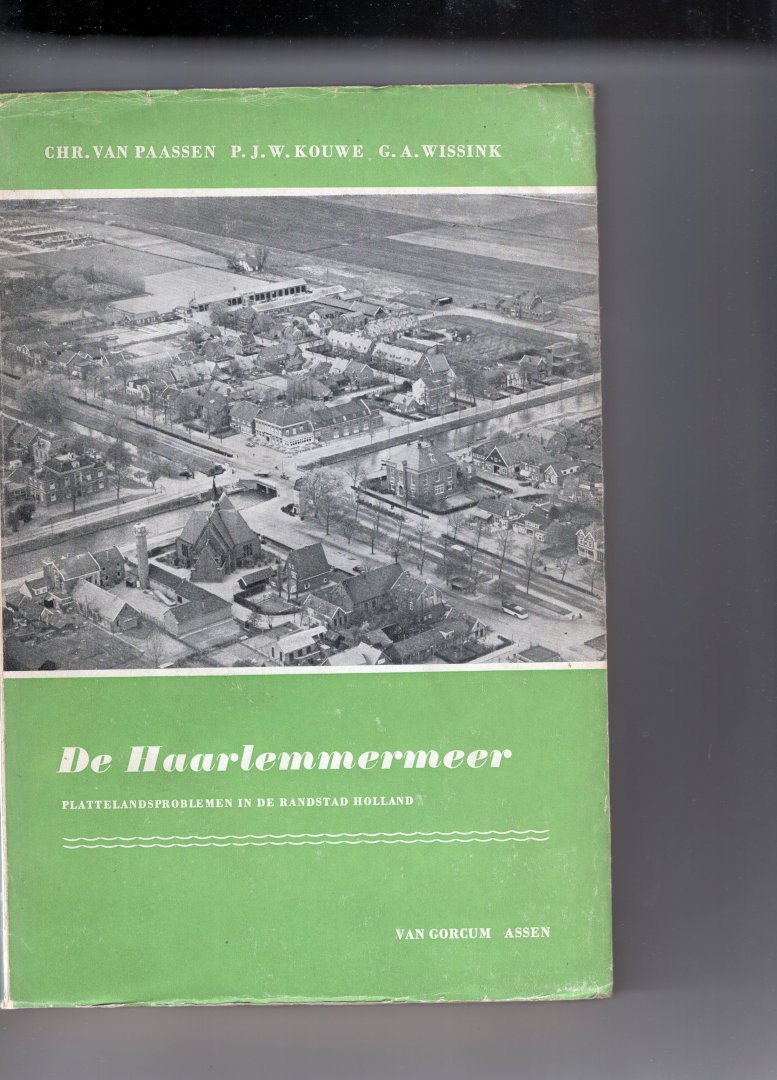  - De Haarlemmermeer. Plattelandsproblemen in de Randstad Holland. (met een inleiding van Chr. van Paassen).