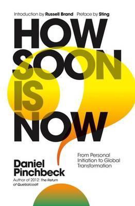 Pinchbeck, Daniel - How Soon is Now