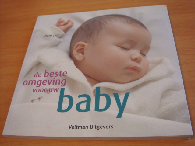 Jay, Roni - De beste omgeving voor uw baby