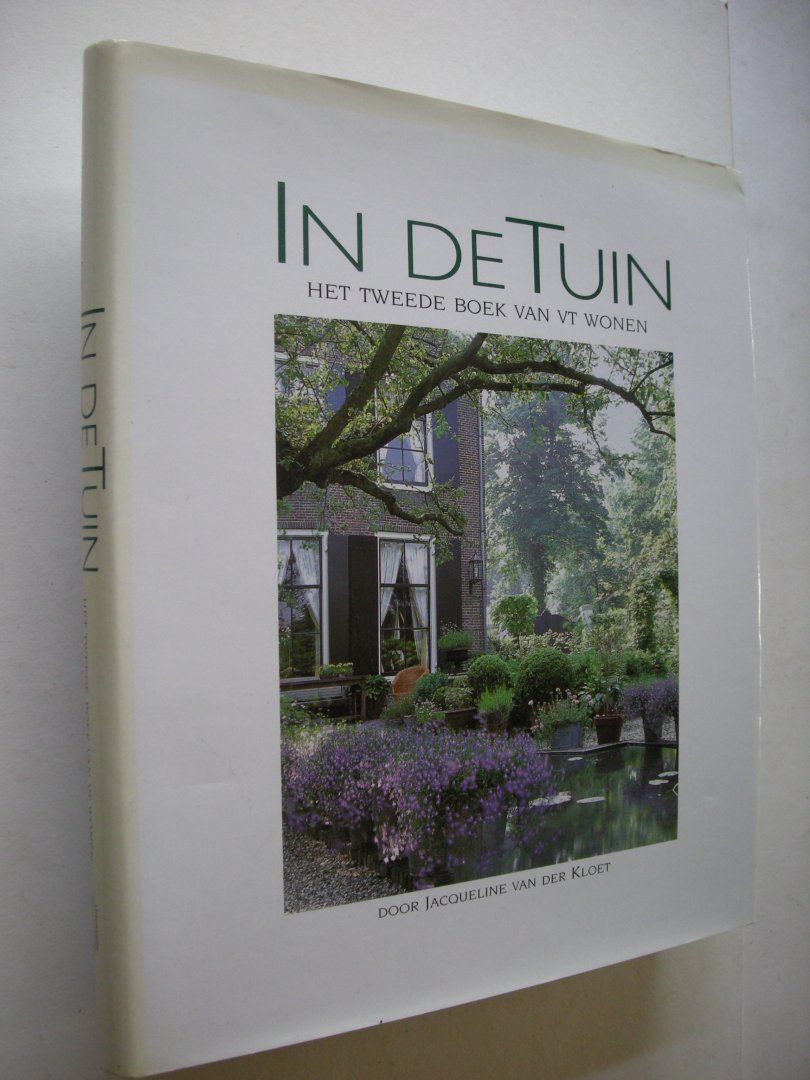 Kloet, Jacqueline van der - In de tuin. Het tweede boek van VT wonen.