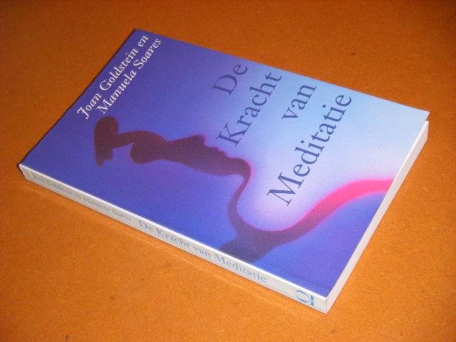 Goldstein, Joan; Manuela Soares. - De Kracht van Meditatie.
