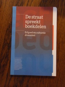 Putten, M van der - De straat spreekt boekdelen. Erfgoed en culturele diversiteit. Reeks Erfgoed Nu
