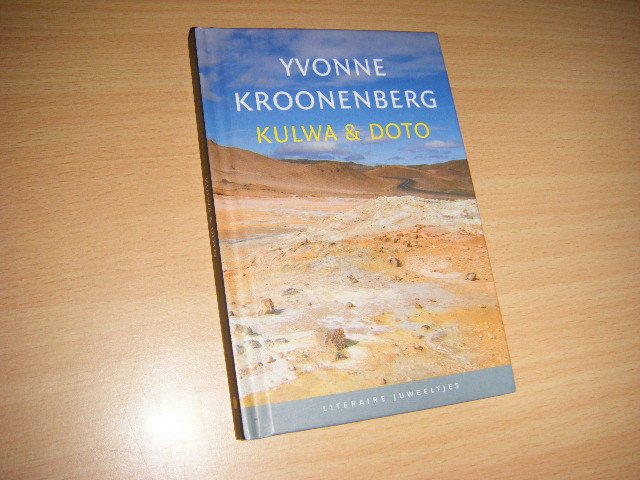 Yvonne Kroonenberg - Kulwa en Doto [Literaire Juweeltjes]