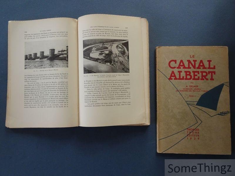Delmer, Alexandre. - Le canal Albert. Tom I et Tome II. [2 vol.]