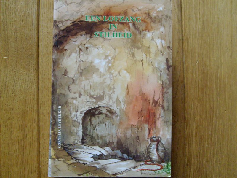 Leydekker Cornelia - Een lofzang in stilheid